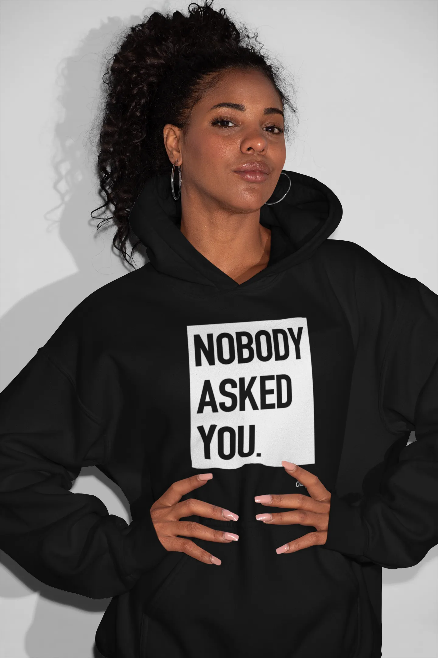 Nobody Asked You Hoodie